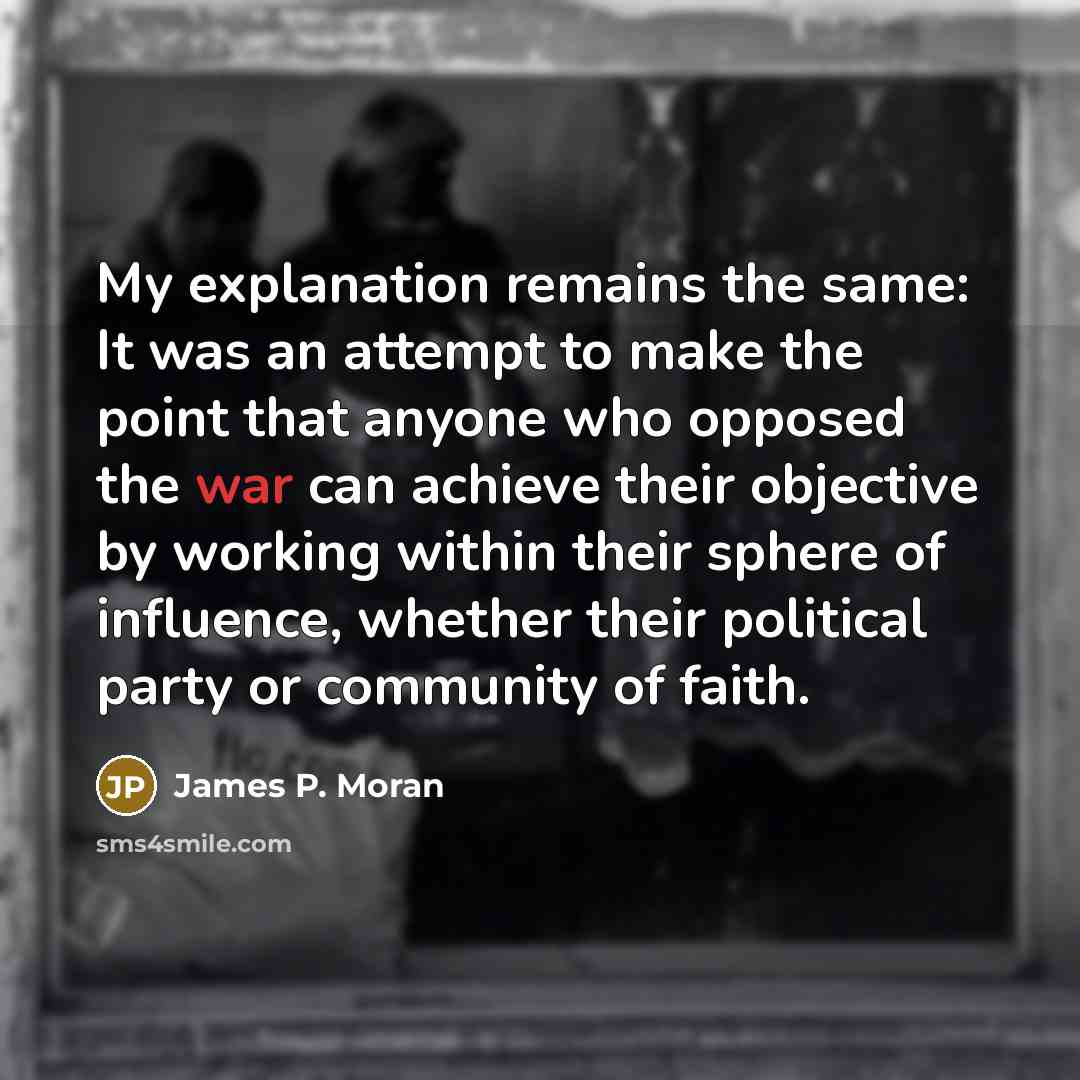 “My explanation remains the same: It was an attempt to…” quote by James P. Moran