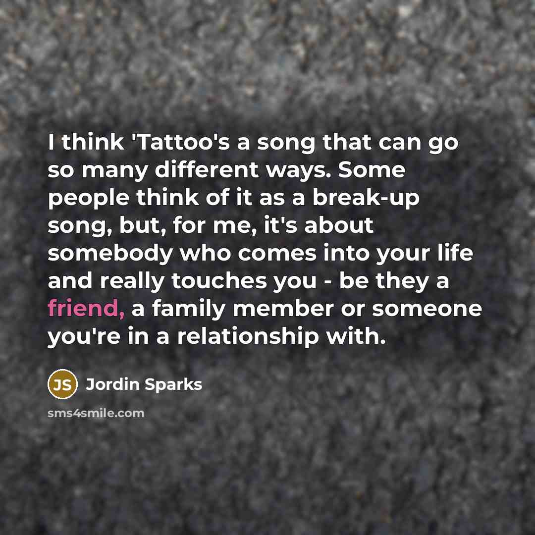 “I think 'Tattoo's a song that can go so many…” quote by Jordin Sparks