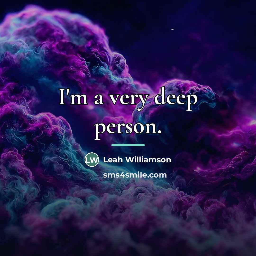 “I'm a very deep person.…” quote by Leah Williamson