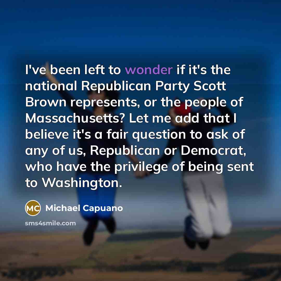 “I've been left to wonder if it's the national Republican…” quote by Michael Capuano
