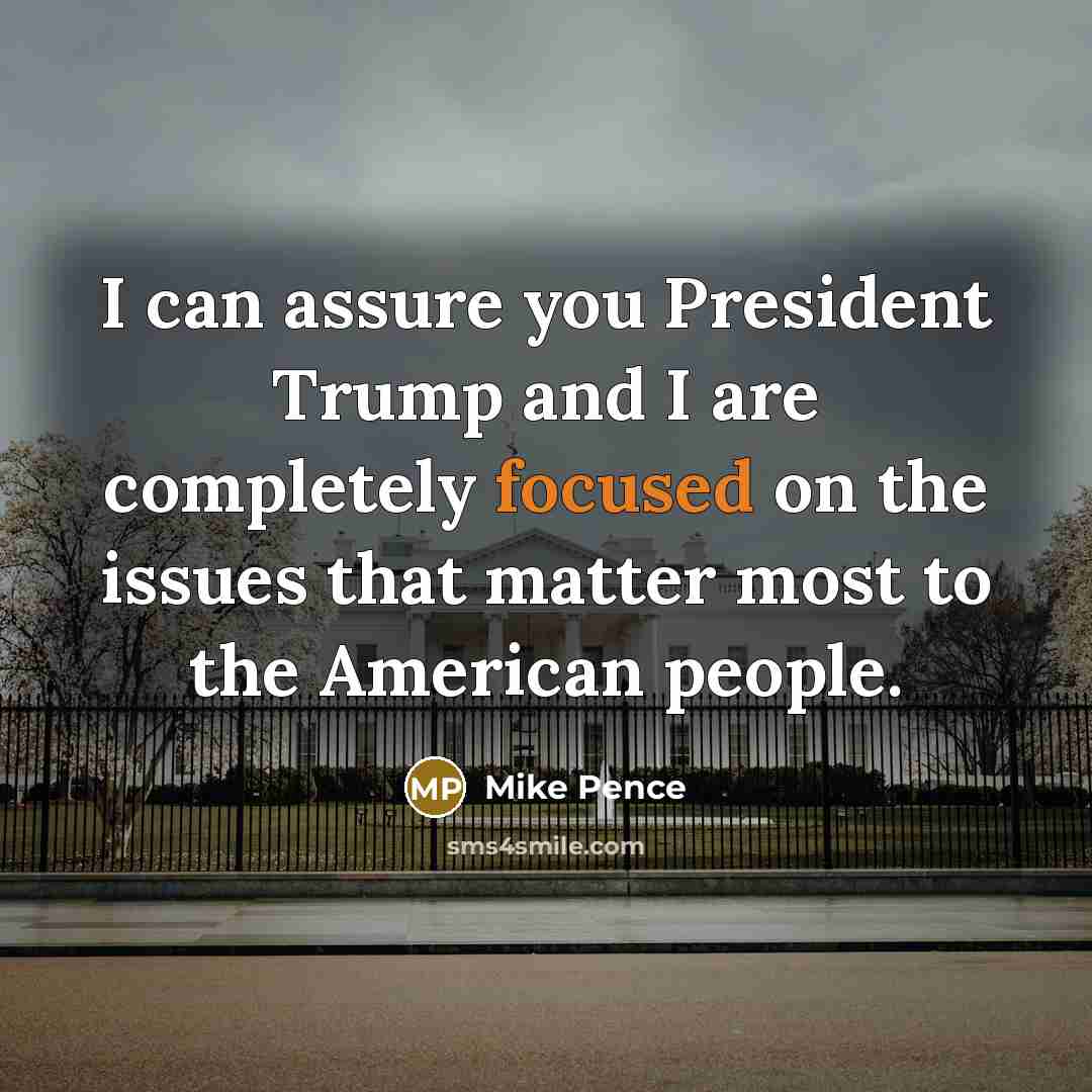“I can assure you President Trump and I are completely…” quote by Mike Pence