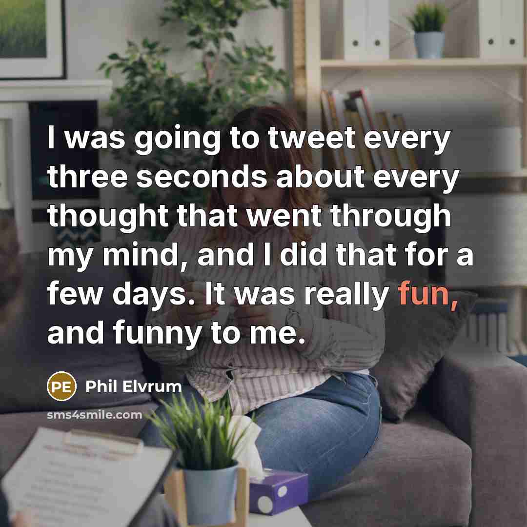 “I was going to tweet every three seconds about every…” quote by Phil Elvrum
