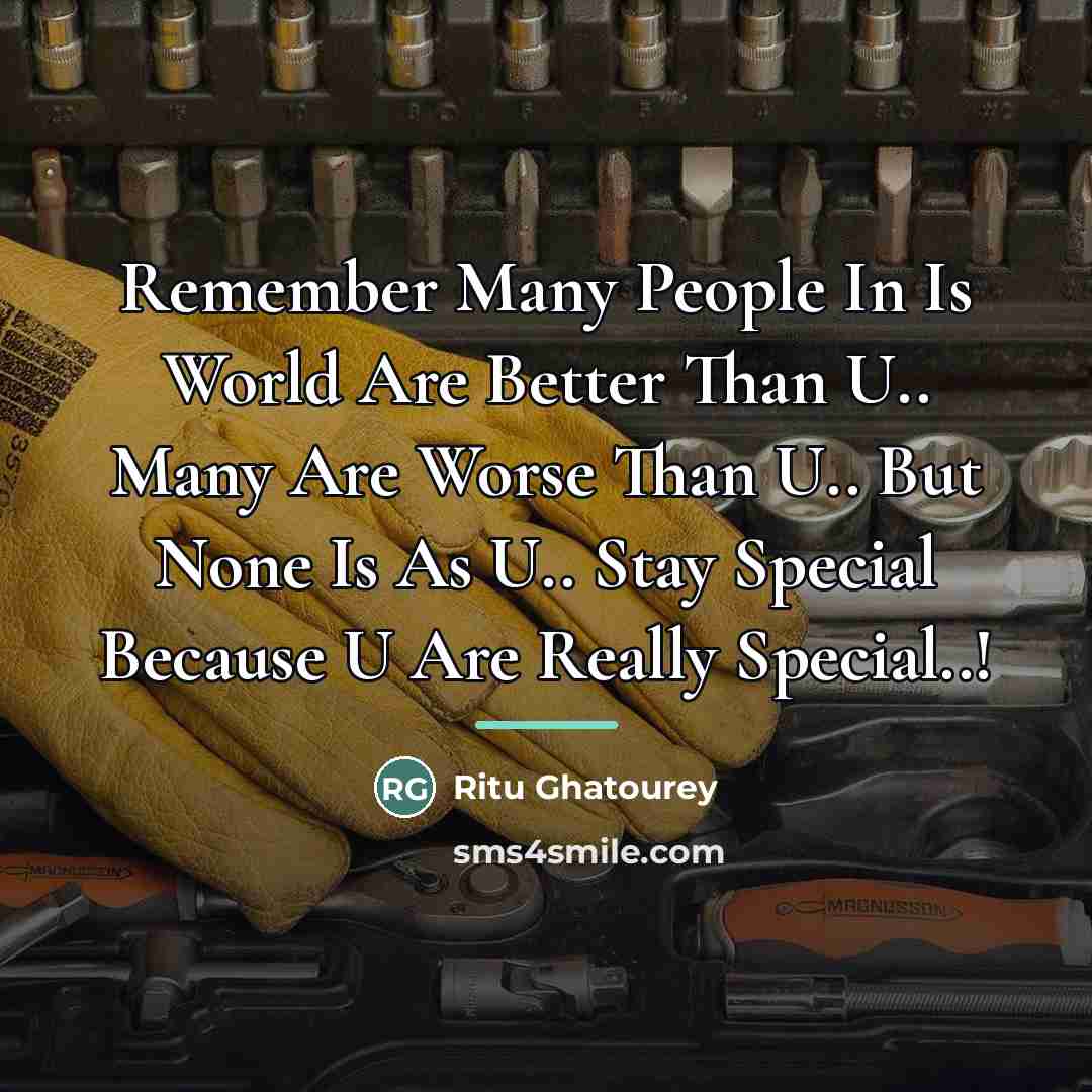 “Remember Many People In Is World Are Better Than U..…” quote by Ritu Ghatourey