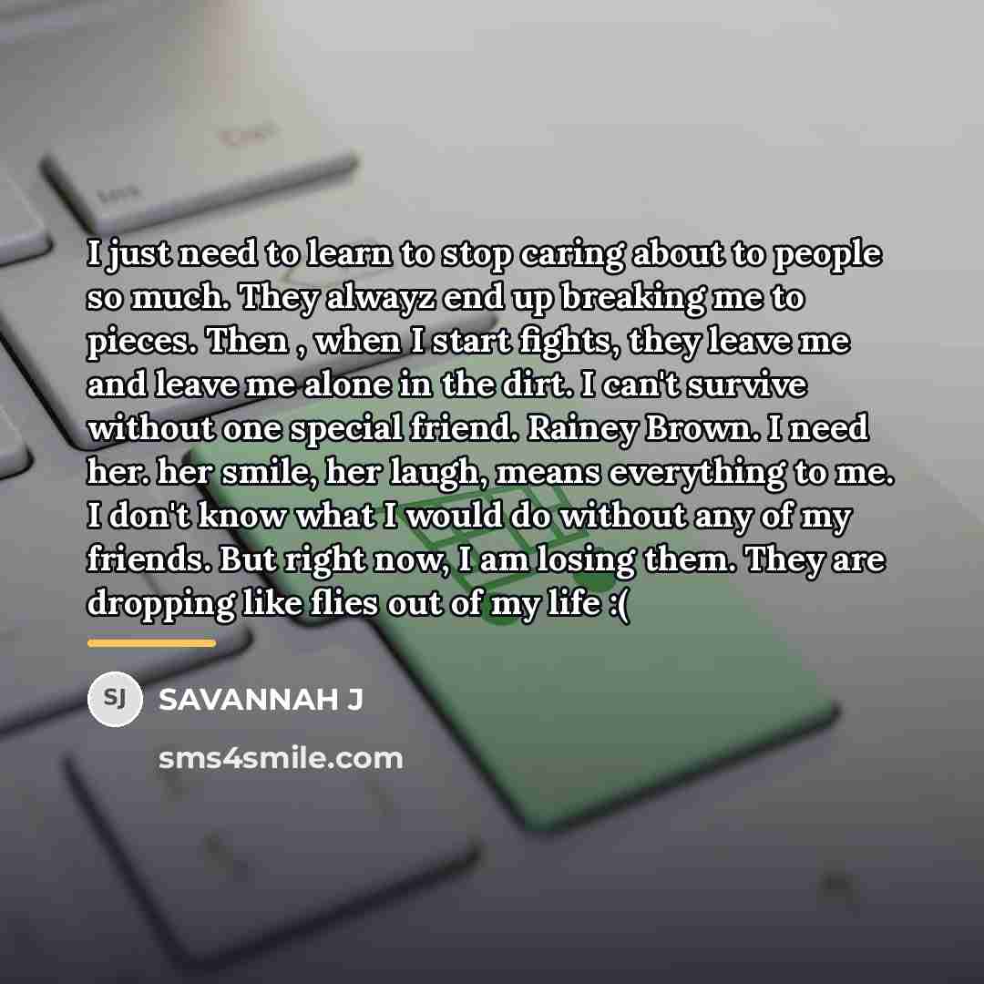 “I just need to learn to stop caring about to…” quote by Savannah J