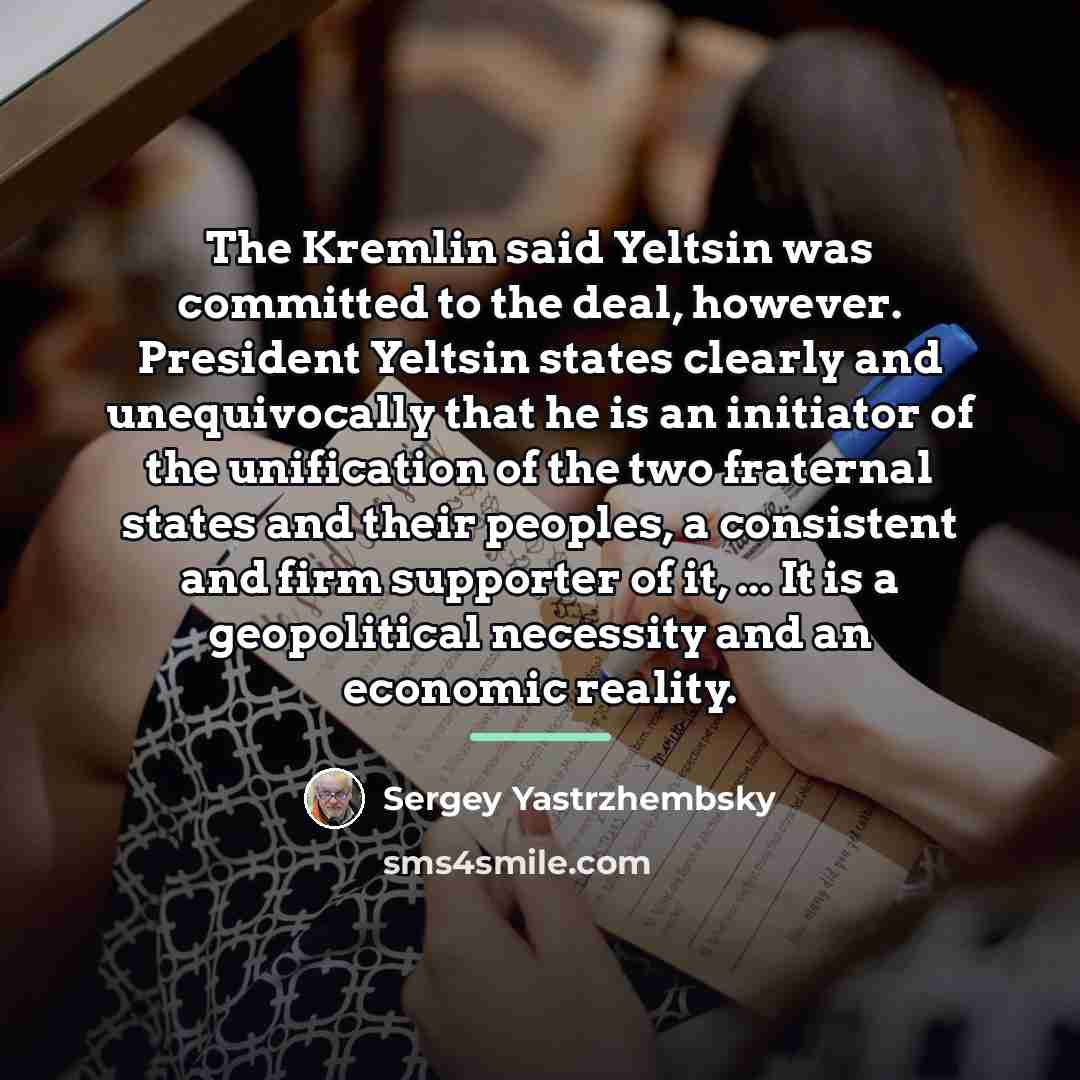 “The Kremlin said Yeltsin was committed to the deal, however.…” quote by Sergey Yastrzhembsky