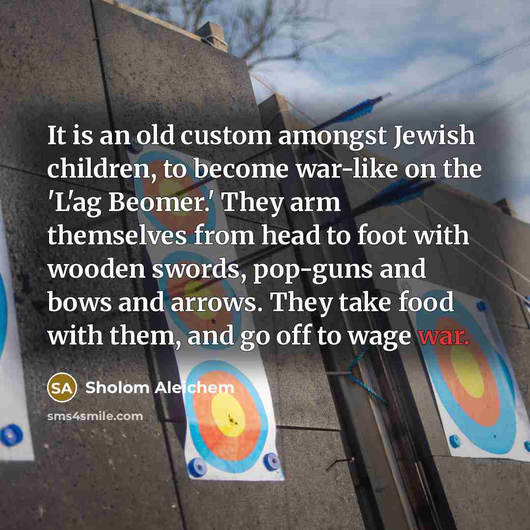 “It is an old custom amongst Jewish children, to become…” quote by Sholom Aleichem