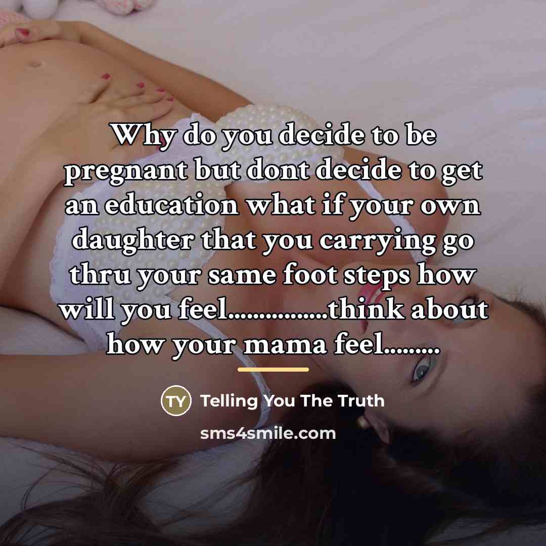 “Why do you decide to be pregnant but dont decide…” quote by Telling You The Truth