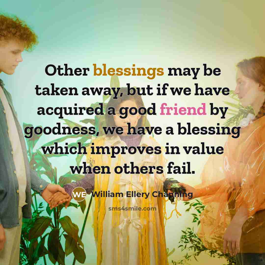 “Other blessings may be taken away, but if we have…” quote by William Ellery Channing