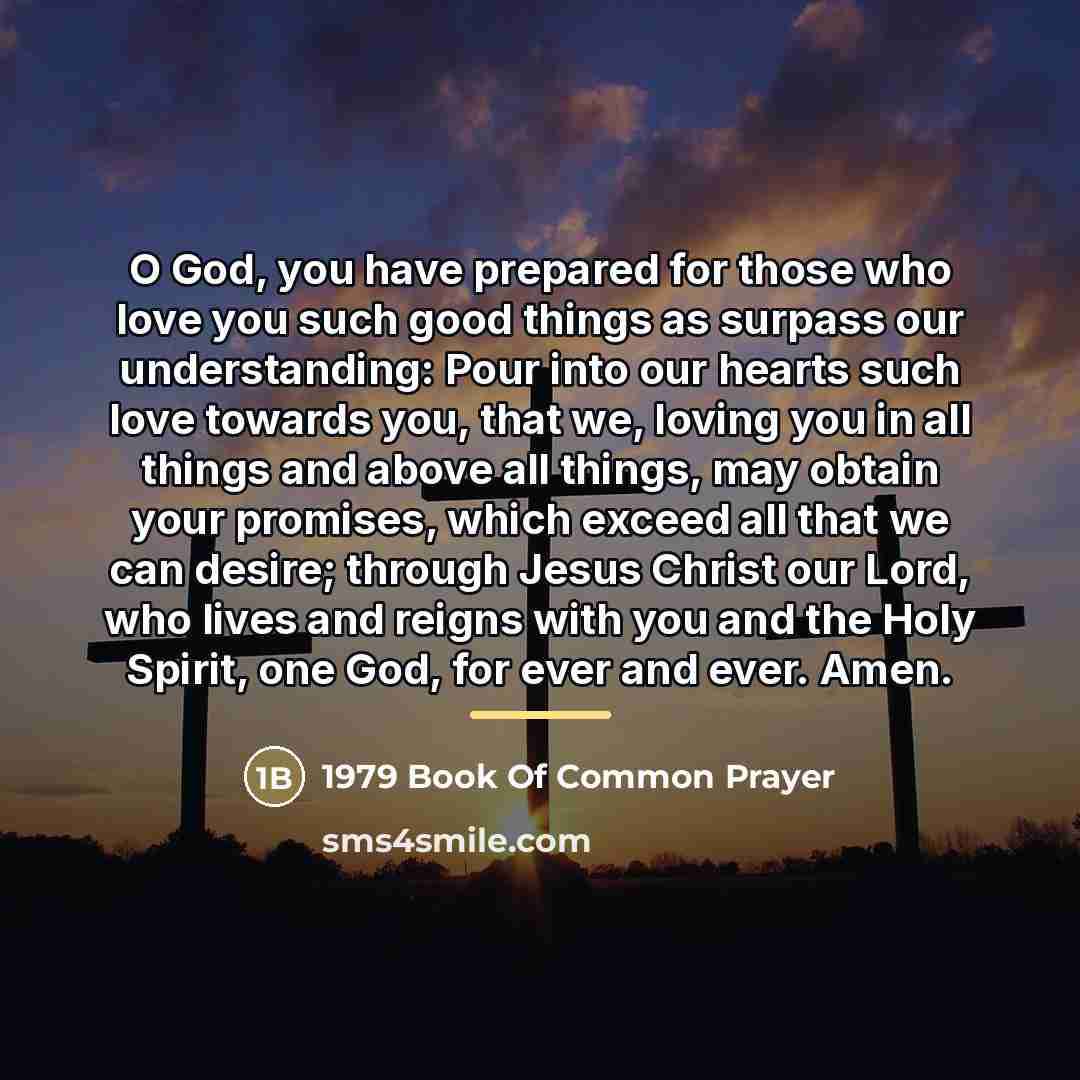 “O God, you have prepared for those who love you…” quote by 1979 Book Of Common Prayer