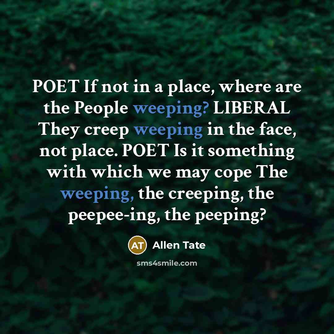“POET If not in a place, where are the People…” quote by Allen Tate