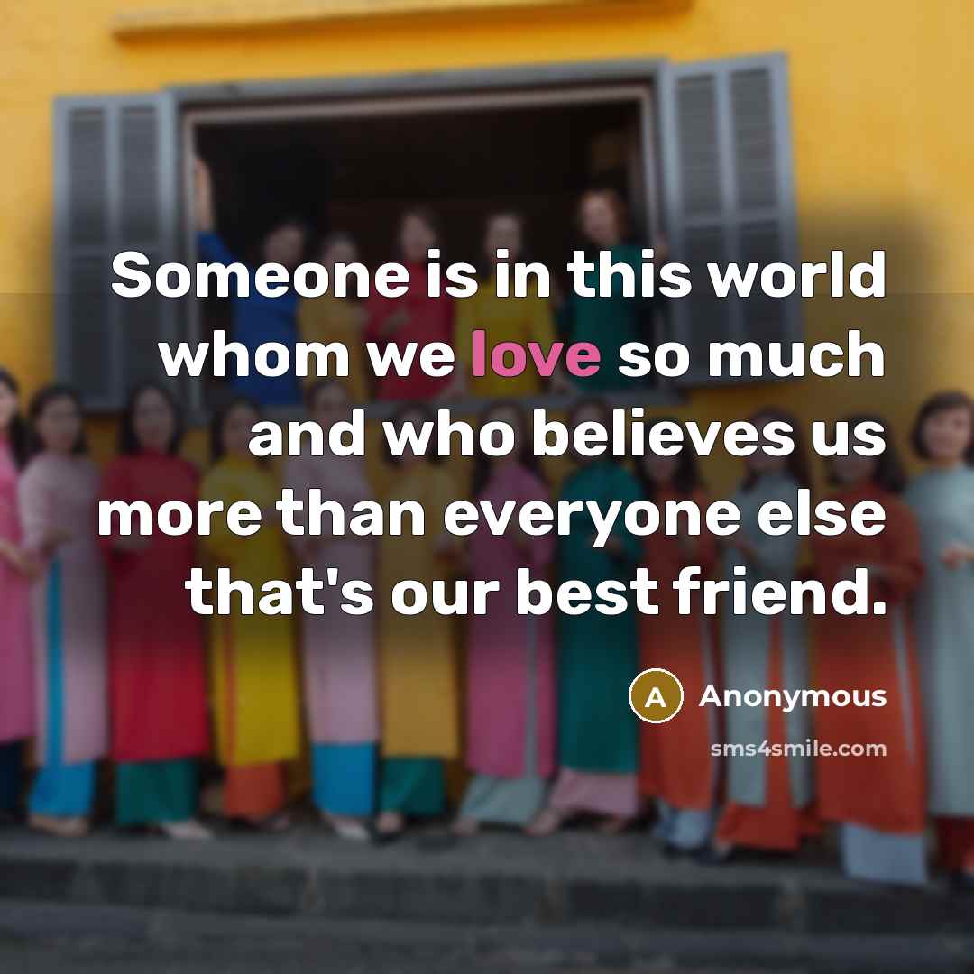 “Someone is in this world whom we love so much…” quote by Anonymous