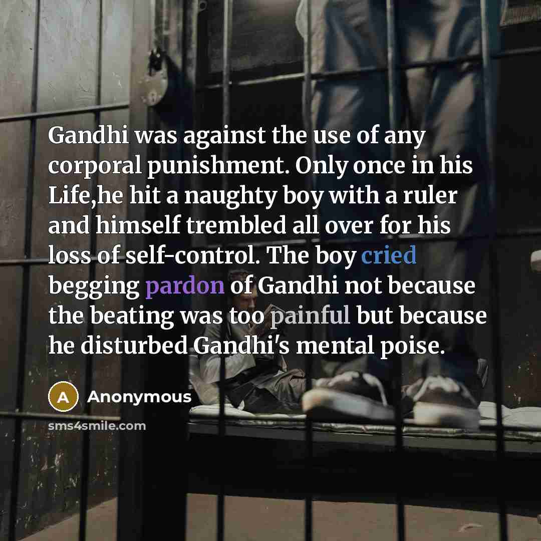 “Gandhi was against the use of any corporal punishment. Only…” quote by Anonymous