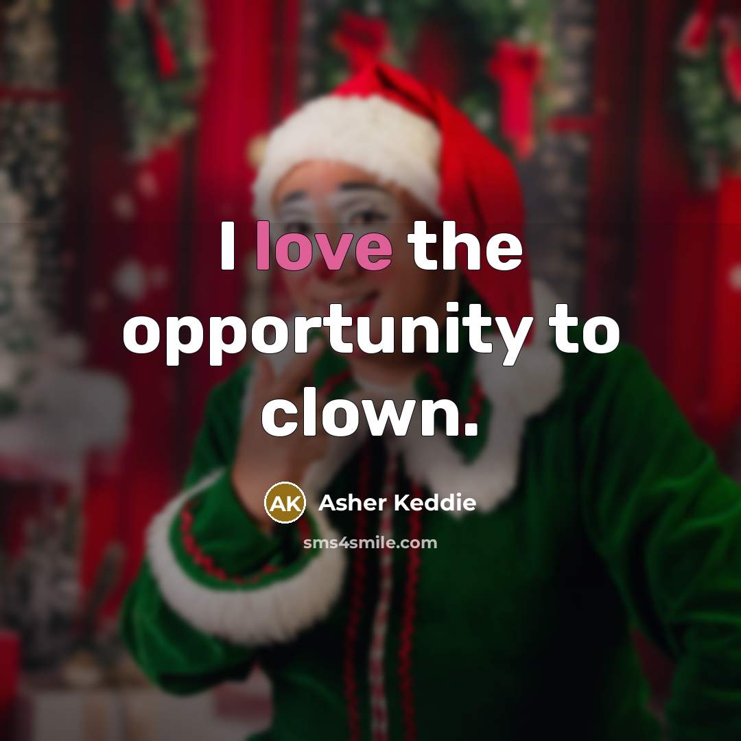 “I love the opportunity to clown.…” quote by Asher Keddie