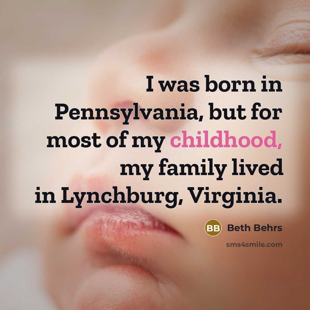 “I was born in Pennsylvania, but for most of my…” quote by Beth Behrs
