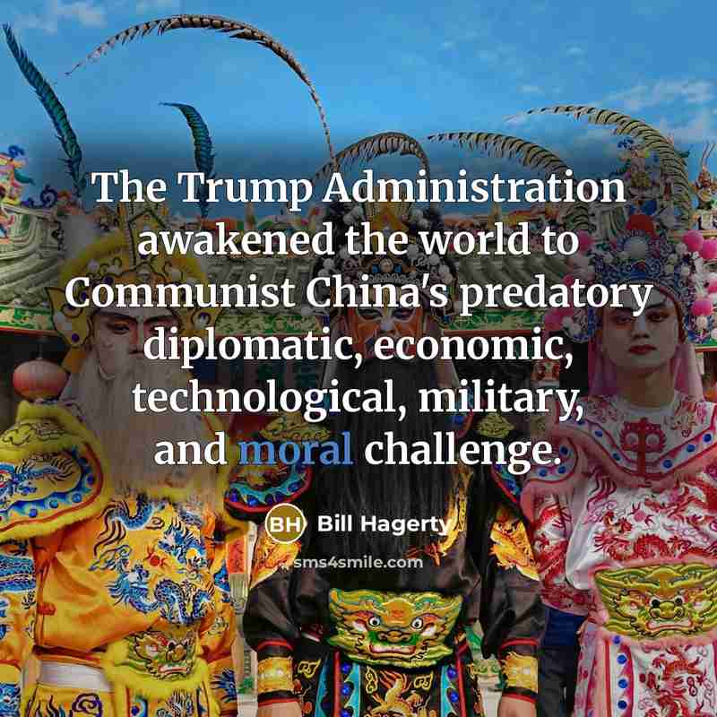 “The Trump Administration awakened the world to Communist China's predatory…” quote by Bill Hagerty