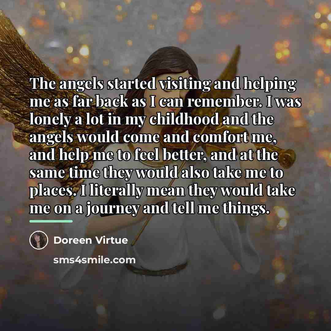“The angels started visiting and helping me as far back…” quote by Doreen Virtue