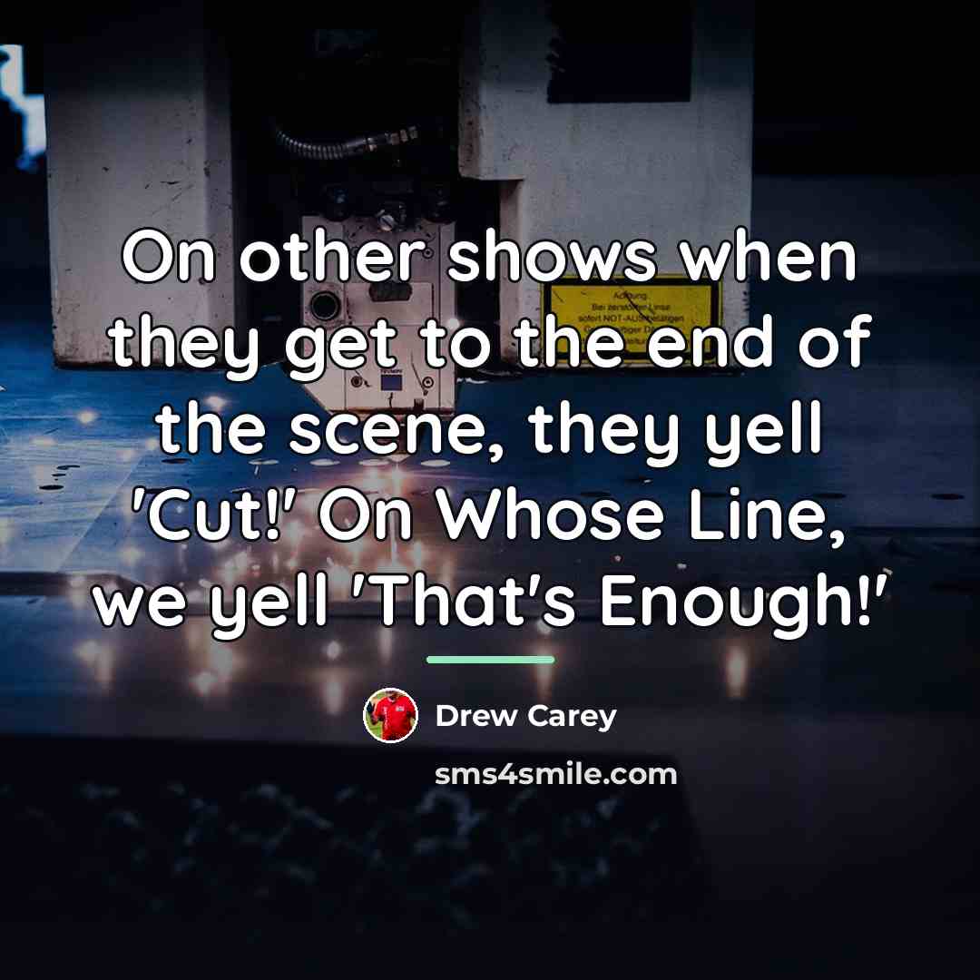 “On other shows when they get to the end of…” quote by Drew Carey