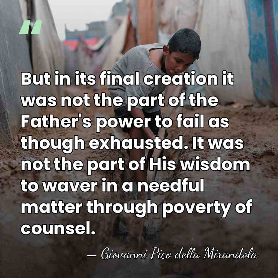 But in its final creation it was not the part of the&hellip; - Giovanni Pico della Mirandola