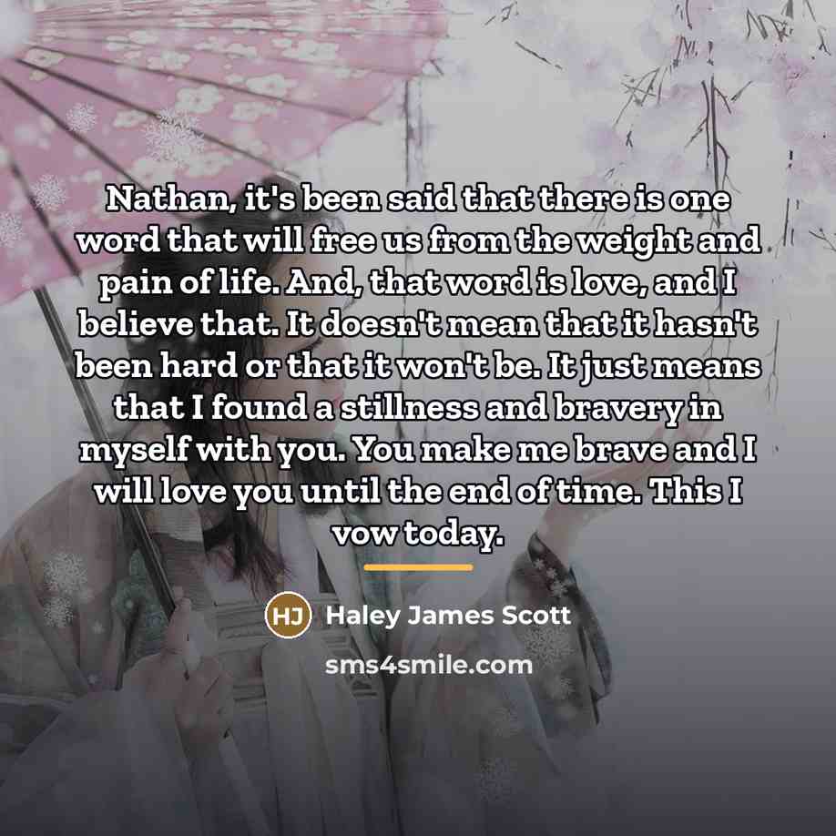 “Nathan, it's been said that there is one word that…” quote by Haley James Scott