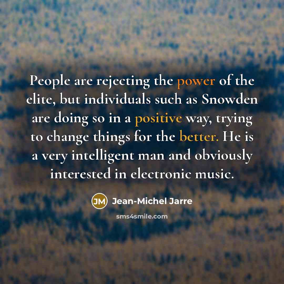 “People are rejecting the power of the elite, but individuals…” quote by Jean-Michel Jarre