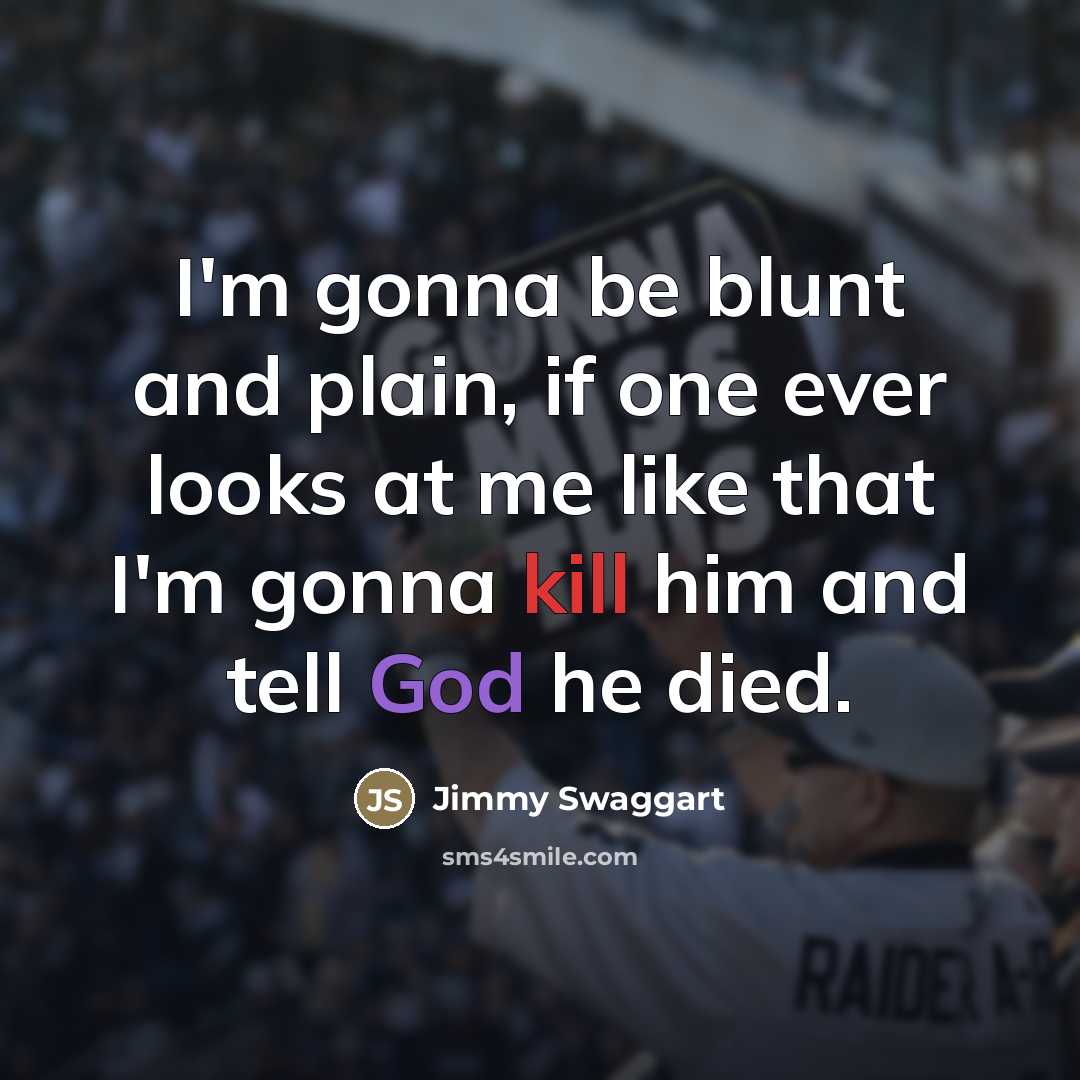 “I'm gonna be blunt and plain, if one ever looks…” quote by Jimmy Swaggart