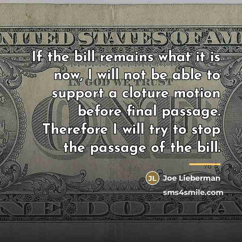 “If the bill remains what it is now, I will…” quote by Joe Lieberman