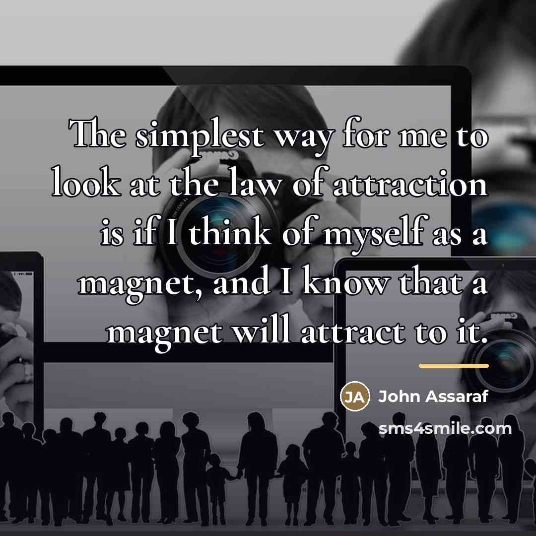 “The simplest way for me to look at the law…” quote by John Assaraf