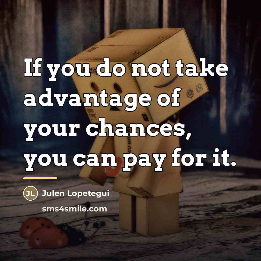 “If you do not take advantage of your chances, you…” quote by Julen Lopetegui