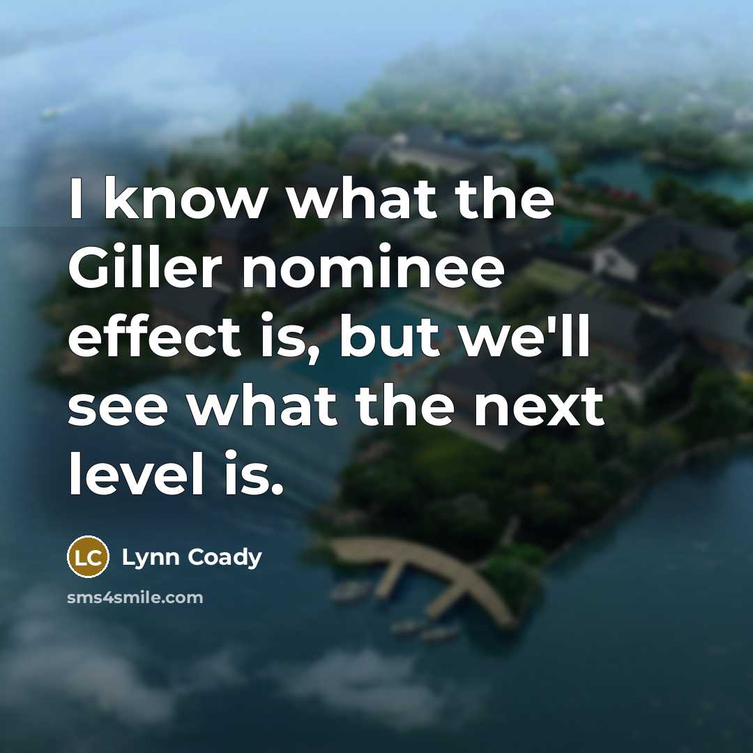 “I know what the Giller nominee effect is, but we'll…” quote by Lynn Coady