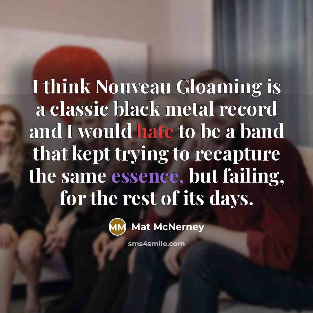 “I think Nouveau Gloaming is a classic black metal record…” quote by Mat McNerney