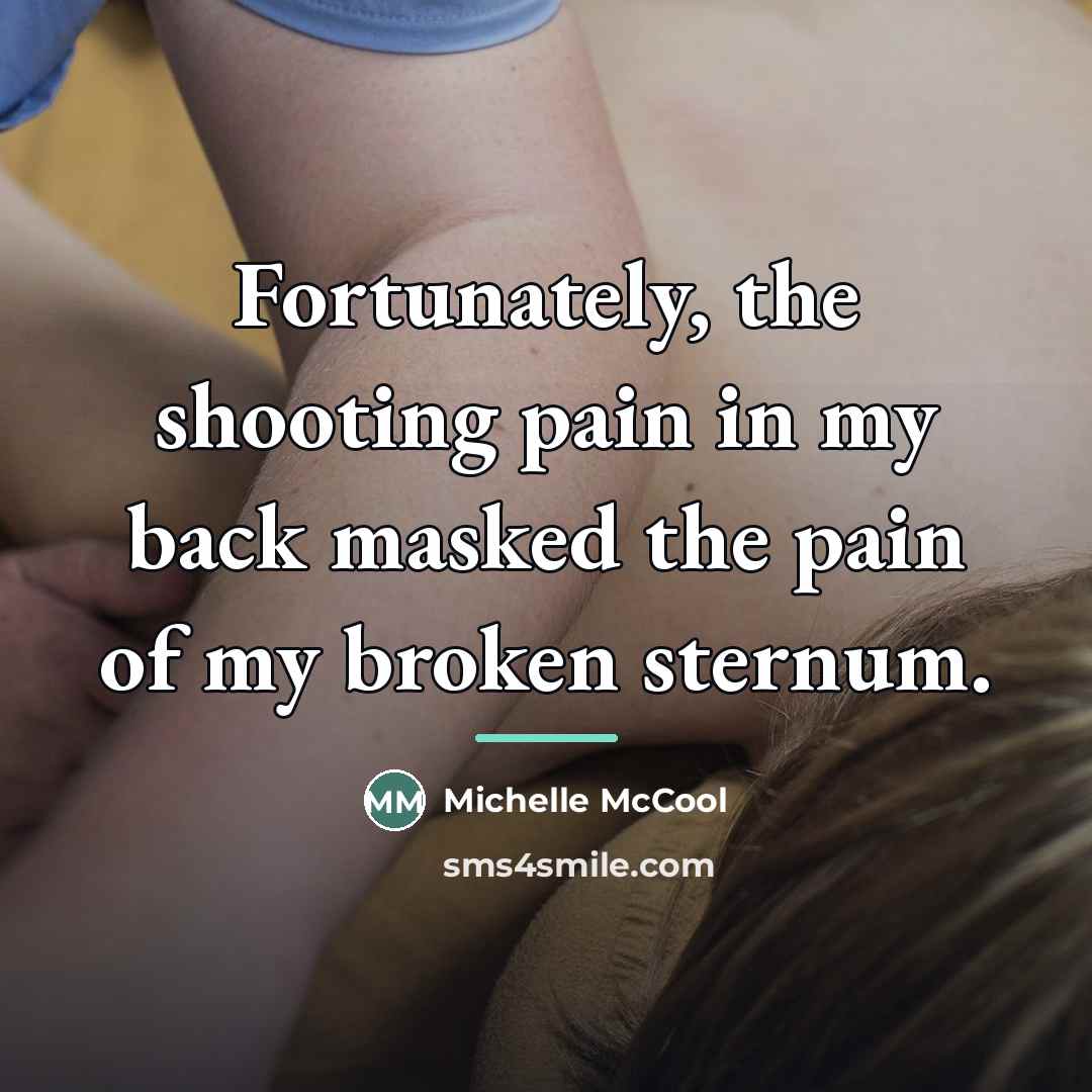 “Fortunately, the shooting pain in my back masked the pain…” quote by Michelle McCool