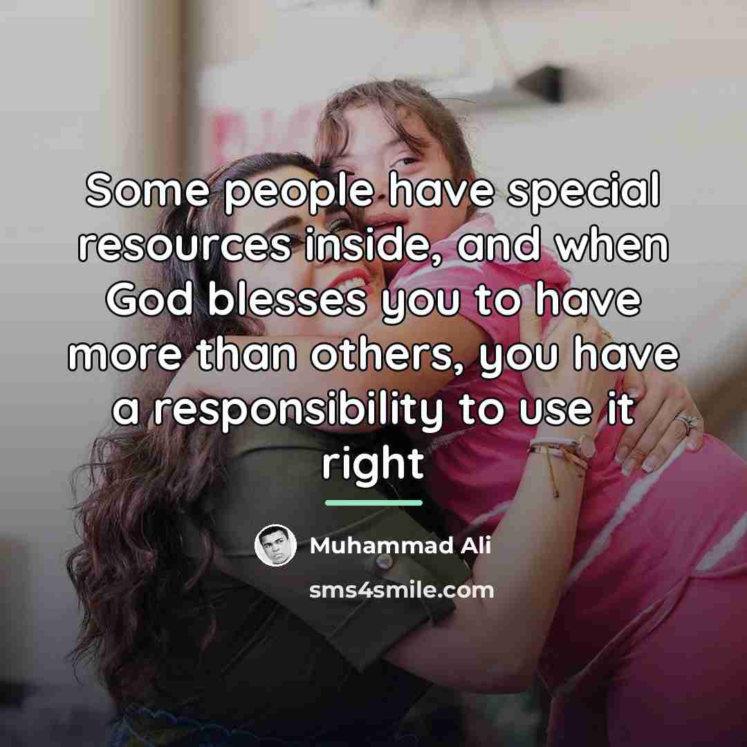 “Some people have special resources inside, and when God blesses…” quote by Muhammad Ali
