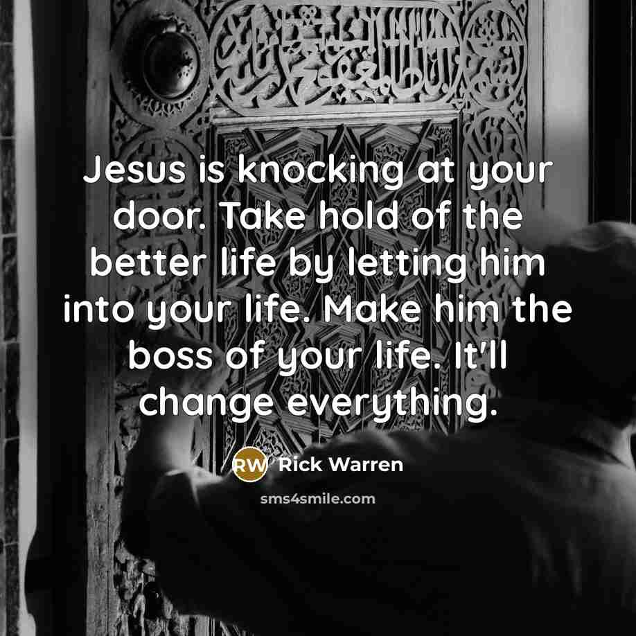 “Jesus is knocking at your door. Take hold of the…” quote by Rick Warren