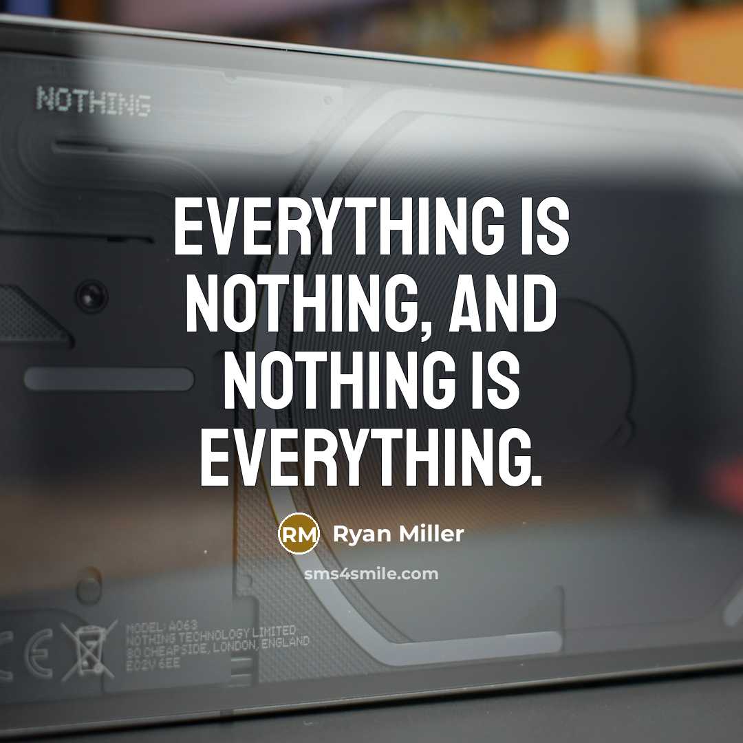 “Everything is nothing, and nothing is everything.…” quote by Ryan Miller