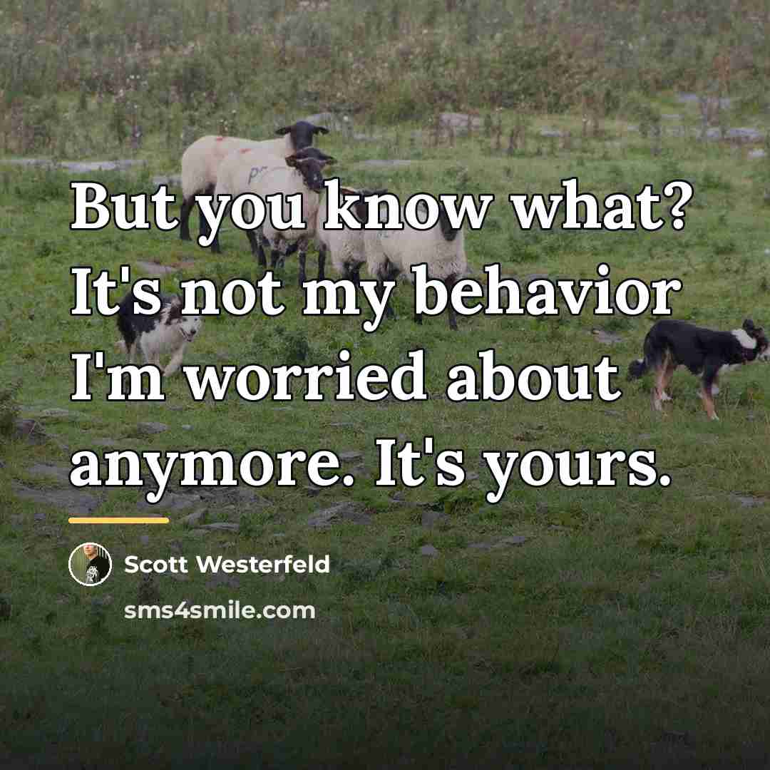 “But you know what? It's not my behavior I'm worried…” quote by Scott Westerfeld