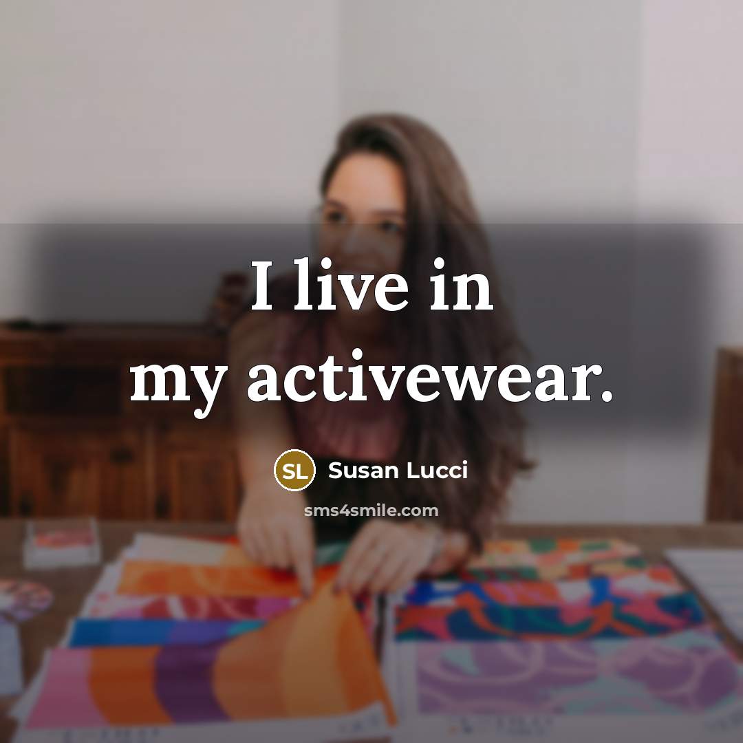 “I live in my activewear.…” quote by Susan Lucci