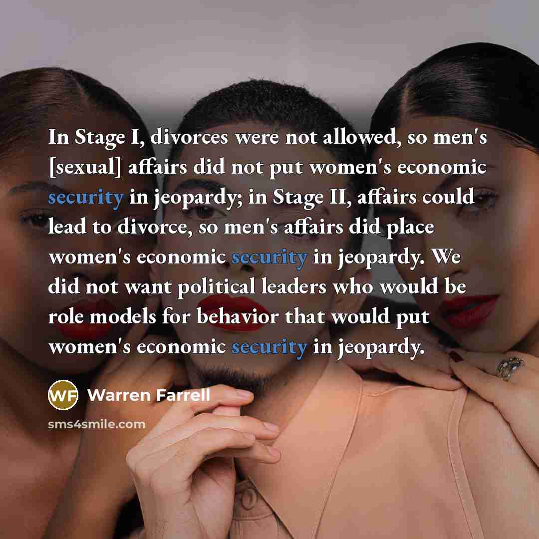 “In Stage I, divorces were not allowed, so men's [sexual]…” quote by Warren Farrell