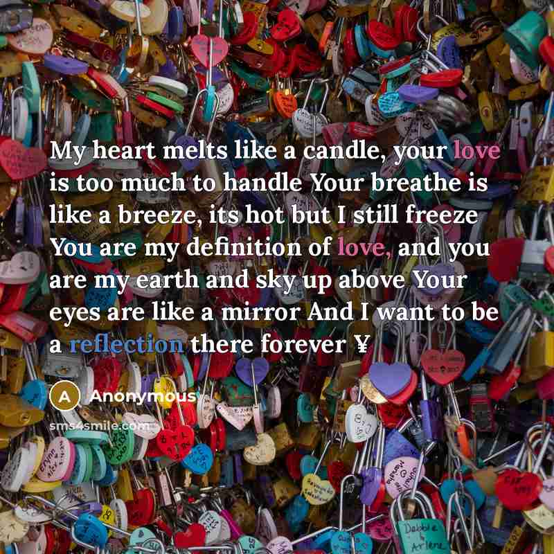 “My heart melts like a candle, your love is too…” quote by Anonymous