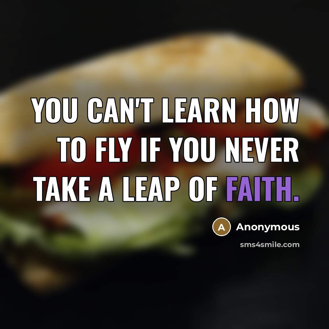 “You can't learn how to fly if you never take…” quote by Anonymous