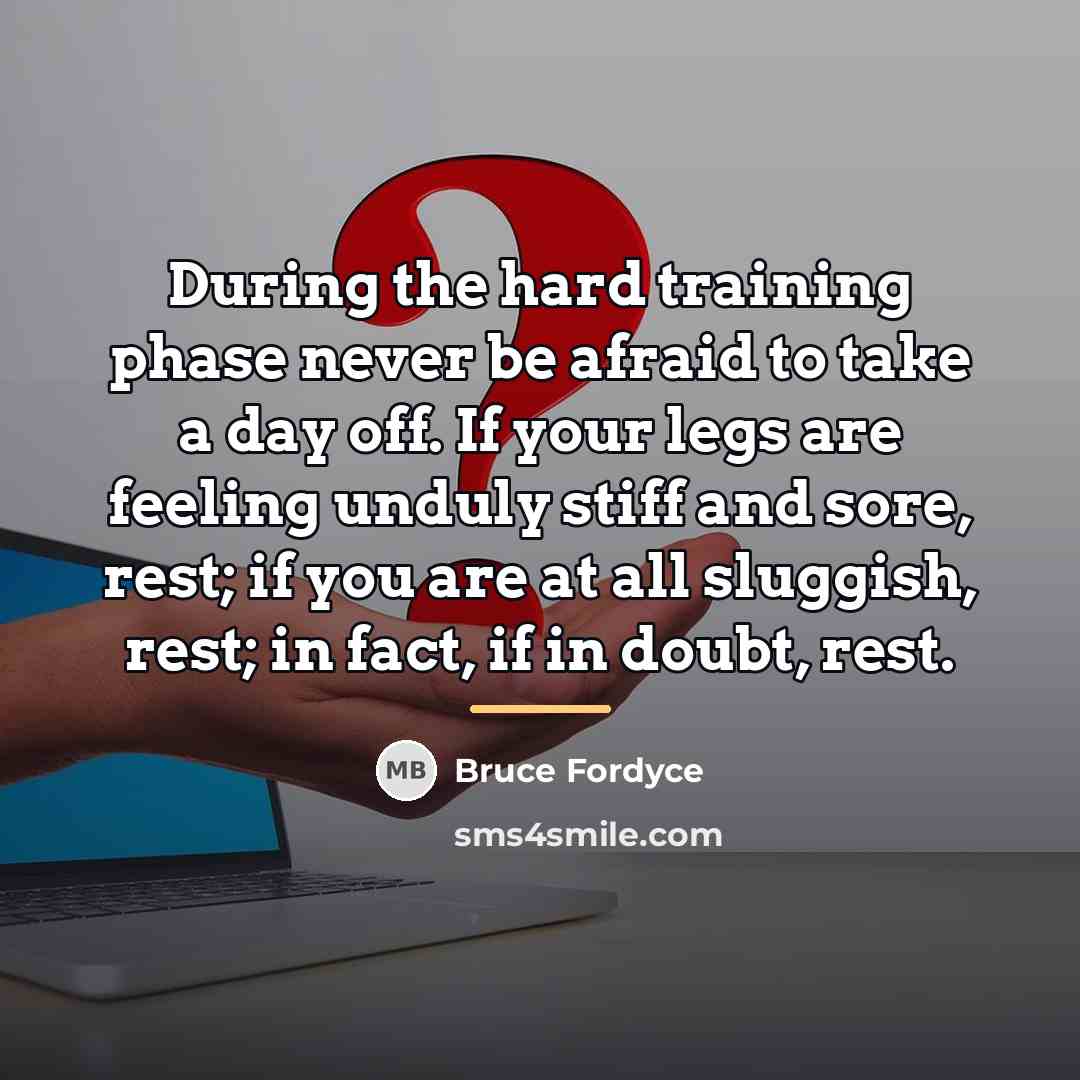 “During the hard training phase never be afraid to take…” quote by Bruce Fordyce