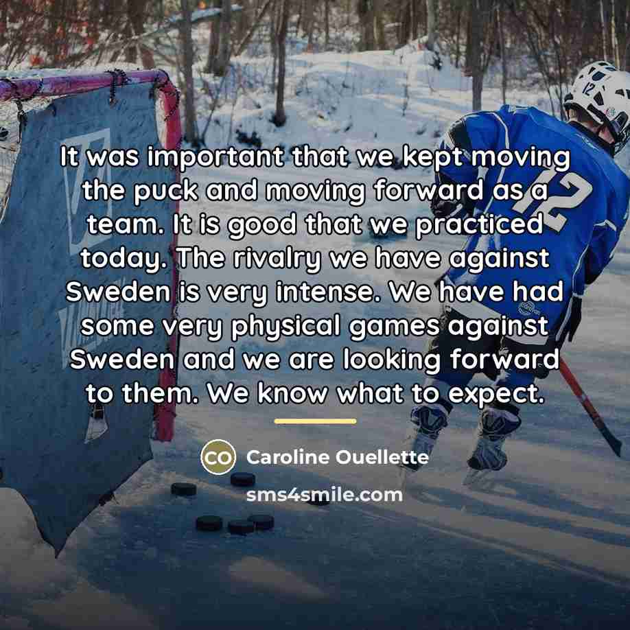 “It was important that we kept moving the puck and…” quote by Caroline Ouellette