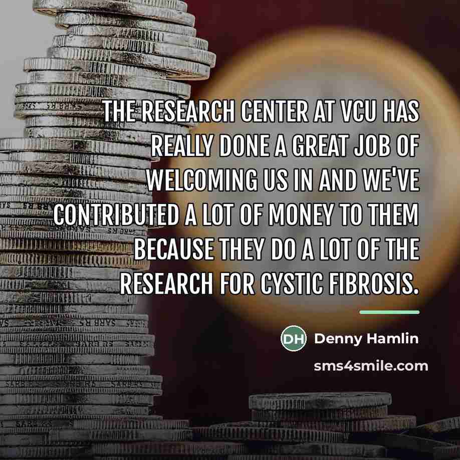 “The research center at VCU has really done a great…” quote by Denny Hamlin