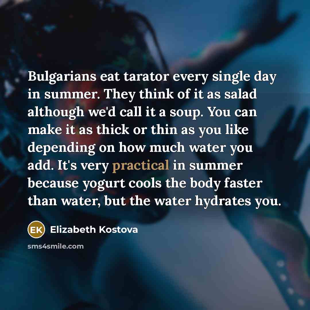 “Bulgarians eat tarator every single day in summer. They think…” quote by Elizabeth Kostova