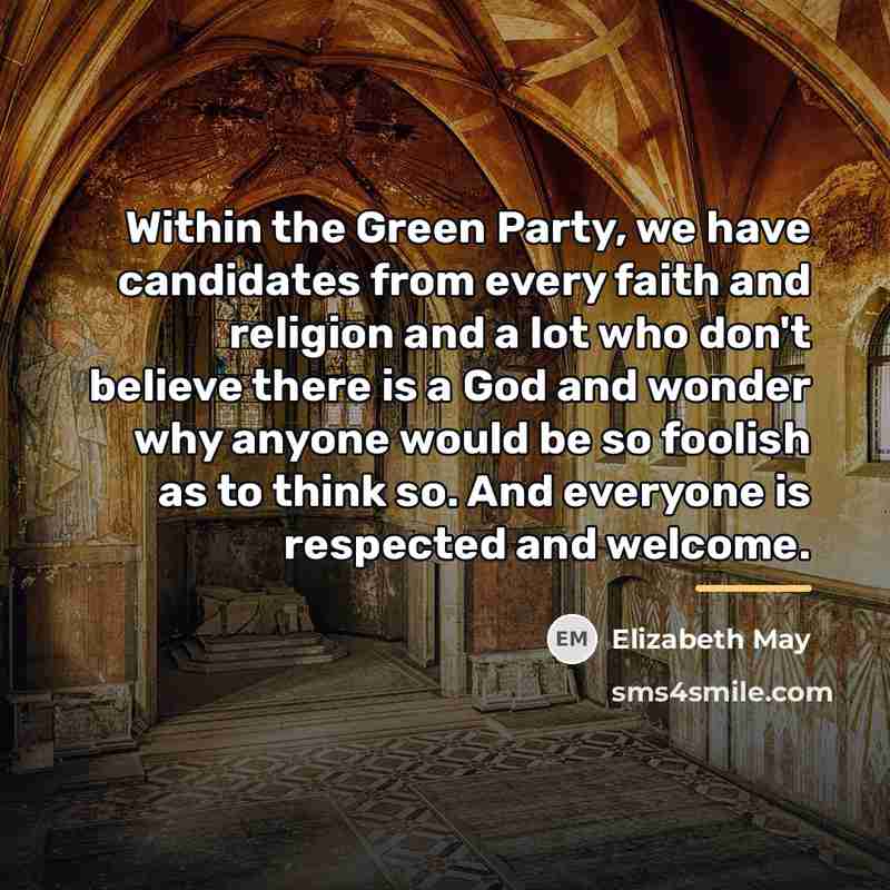 “Within the Green Party, we have candidates from every faith…” quote by Elizabeth May