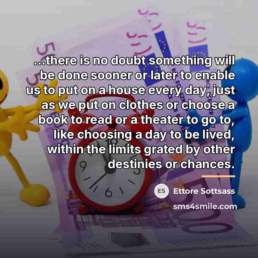 “...there is no doubt something will be done sooner or…” quote by Ettore Sottsass