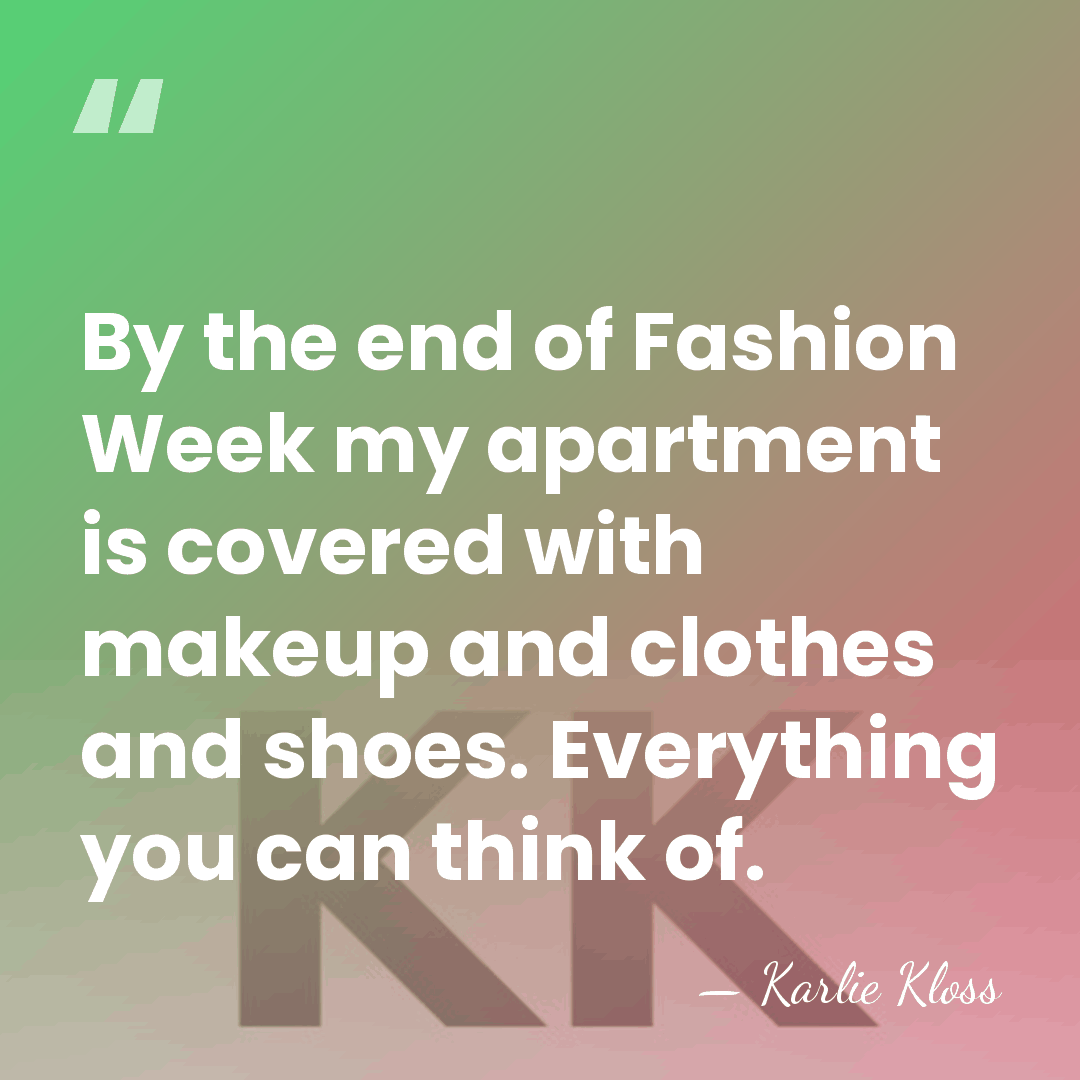 By the end of Fashion Week my apartment is covered with makeup&hellip; - Karlie Kloss