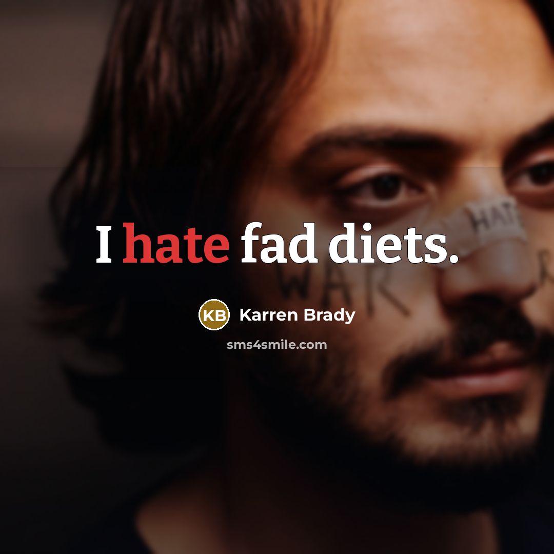 “I hate fad diets.…” quote by Karren Brady