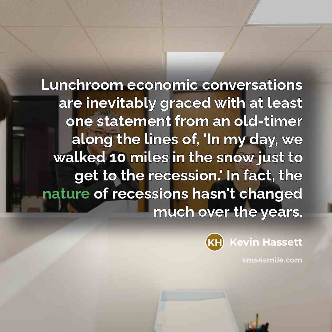 “Lunchroom economic conversations are inevitably graced with at least one…” quote by Kevin Hassett
