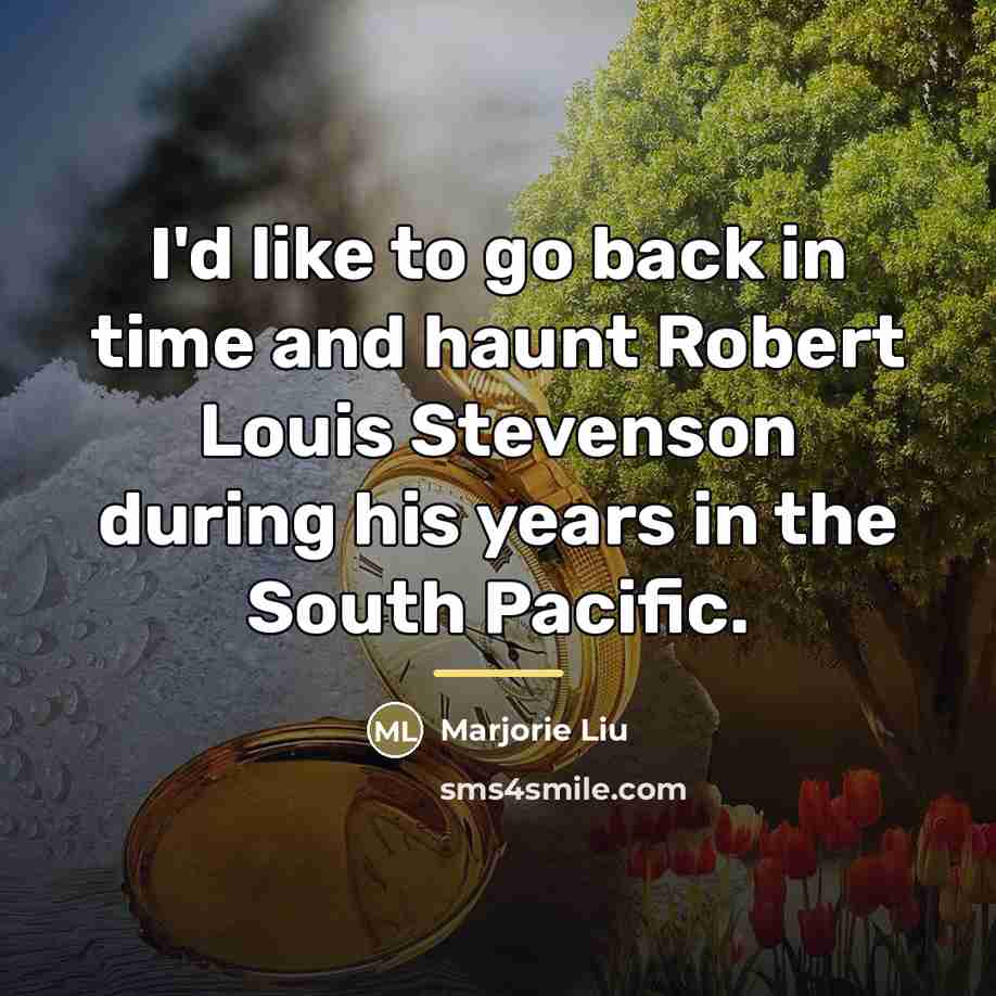 “I'd like to go back in time and haunt Robert…” quote by Marjorie Liu