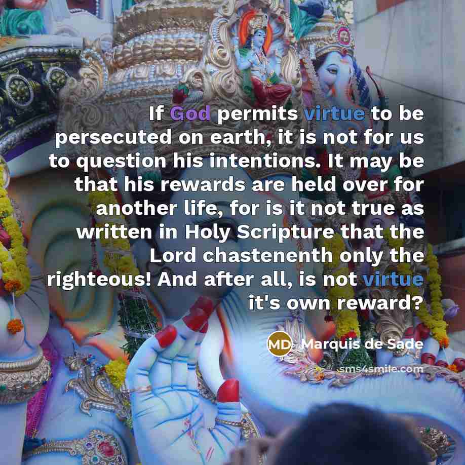 “If God permits virtue to be persecuted on earth, it…” quote by Marquis de Sade